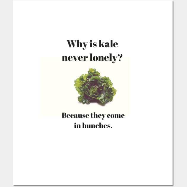 Kale Joke Wall Art by RandyRaePrints